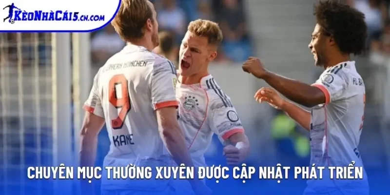 Chuyên mục thường xuyên được cập nhật phát triển